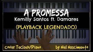   A Promessa (PLAYBACK LEGENDADO no Piano) Kemilly Santos ft. Damares, by Niel Nascimento