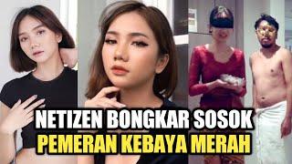 Video Kebaya Merah Viral 16 Menit Ketemu, Netizen Bongkar Wajah Asli dan Identitas