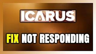 How to FIX ICARUS Not Responding!