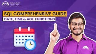 Comprehensive Guide of SQL Date-Time & Age Functions | SQL Developer Course for Beginners