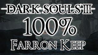 Dark Souls 3 100% Walkthrough #6 Farron Keep (All Items & Secrets)