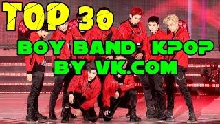 TOP 30 Boy Band KPOP by VKPOPRANK (VK.COM)