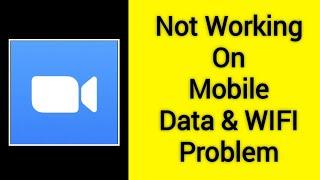 How To Fix Zoom App Not Working On Mobile Data & WIFI Problem | Zoom App Not Working Problem