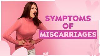 What are the Signs of a Miscarriage | Signs and Symptoms of a Miscarriage