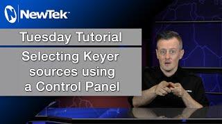 Selecting Keyer sources using a Control Panel