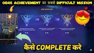 HERO NEVER DIES FREE FIRE | OB45 NEW ACHIEVEMENT MISSION | 1V3 HERO | 1V2 HERO | FF NEW ACHIEVEMENTS