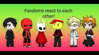 Fandoms react to each other!