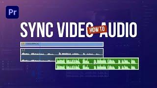 SYNCHRONIZE VIDEO & AUDIO From TWO DIFFERENT SOURCES in Adobe Premiere