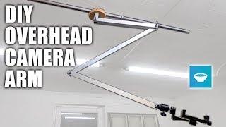 Overhead Articulated Camera Arm - DIY Overhead Rig