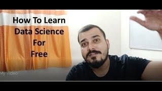 How To Learn Data Science by Self Study and For Free