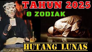 TAHUN 2025 - 8 ZODIAK INI MAMPU MELUNASI HUTANG PIUTANG NYA / RAMALAN TAROT KI MACAN