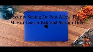Security Setting Do Not Allow This Mac To Use External Startup Disk//