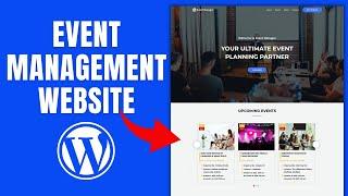 How to Create an Event Management Website with WordPress for FREE