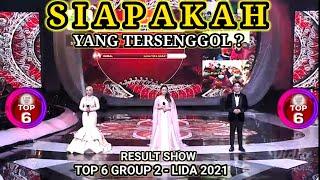 YANG TERSENGGOL TADI MALAM LIDA 2021 GROUP 2 TOP 6 RESULT SHOW