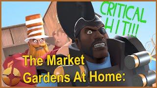[TF2] We Have Market Gardens at Home - Meatloaf