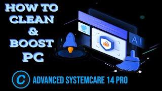 How to Clean & Boost your PC | Advanced SystemCare 14 Pro | License key 100% working