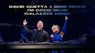 David Guetta & Bebe Rexha - I'm Good (Blue) (Calazães Remix)