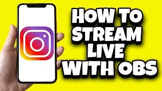 How To Stream Live On Instagram With OBS (Guided Tutorial)