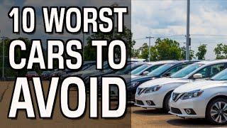 10 WORST Cars You Should NEVER Buy! Unless You Love Wasting Money