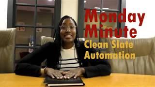 Monday Minute: Clean Slate Automation