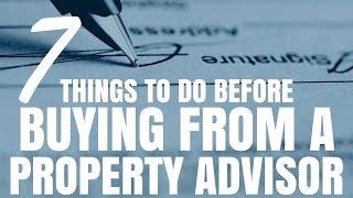 7 Things To Do Before Buying From A Property Advisor (Ep282)