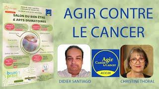 ACC26 Agir Contre le Cancer avec Christine Thoral & Didier Santiago