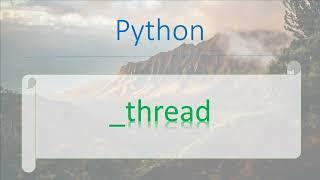 Python Modules #2: _thread - low-level threading API. Why we need threading in Python?