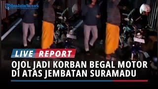 Ojol Jadi Korban Begal Motor di Atas Jembatan Suramadu, Warga: Dikarcis Lagi Biar Ada Rasa Aman