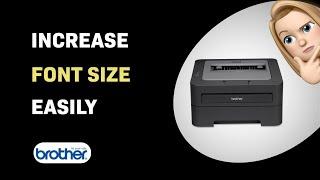 How to Easily Increase Font Size on Brother HL-2240D Printer - Quick Guide