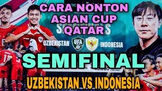 pertandingan uzbekistan melawan indonesia •cara nonton live afc asian cup 2024