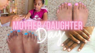 Mother-Daughter Day | DIY Mani & Pedi