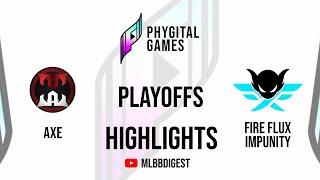 Fire Flux Impunity vs Axe  Phygital Games Playoffs  | Full Game Highlights