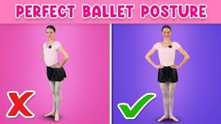 Kids Ballet Tutorial: Perfect Ballet Posture + 5 Most Common Mistakes