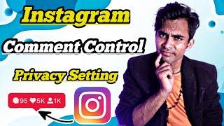 Instagram Rough Comments Privacy Policy || How to Control Comments on Instagram