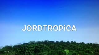 Jordtropica's Old Intro