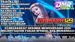 DJ BREAKBEAT GERIMIS MENGUNDANG 2024 MELODY GACOR PARAH BOS KU SPESIAL REQMENANG123 720