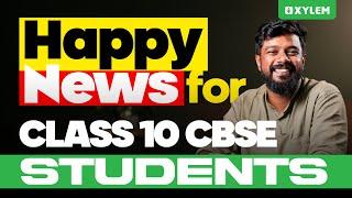 Happy News for Class 10 CBSE Students | Xylem Class 10 CBSE