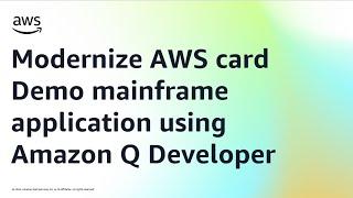 Modernize AWS card Demo mainframe application using Amazon Q Developer Transform for mainframe