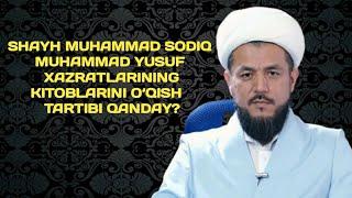 8. SHAYH MUHAMMAD SODIQ MUHAMMAD YUSUF XAZRATLARINING KITOBLARINI O‘QISH TARTIBI | IS'HOQ MUHAMMAD