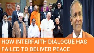 How Interfaith Dialogue Has Failed to Deliver Peace | Jay Lakhani |