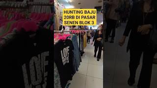 BERBURU BAJU 20rb an DI PASAR SENEN BLOK 3 #jakarta #pasarsenen #thrifting #shopping #bajumurah