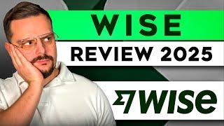 WISE Review - 2025 | My Thoughts After 3 Years Of Using It | Wise Account Review