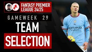 54K OR -8 TAKEN! HITS ARE OPTIMAL!? | FPL GAMEWEEK 29 TEAM SELECTION | Fantasy Premier League