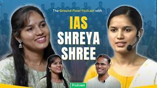 IAS Shreya Shree's UPSC Success: Strategies & Tips from an IIT Kanpur Topper | Ground Floor Podcast