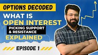 Open Interest  | How to Pick Support and Resistance ? Option Chain Decoded - Episode - 1