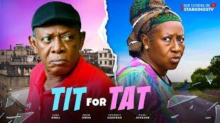 TIT FOR TAT FULL MOVIE - NKEM OWOH,  PATIENCE OZOKWOR, OGBU  - 2024 Latest Nigerian Nollywood Movie