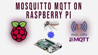 Installing MQTT on Raspberry Pi - Mosquitto MQTT