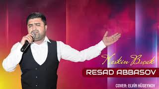 Rəşad Abbasov - Kəskin Bıçaq (Hamının Axtardığı Türk Mahnı)