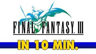 TUTTO FINAL FANTASY III in pochi minuti