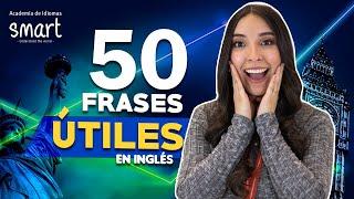 50 Frases en INGLÉS de USO DIARIO  | Smart Academia